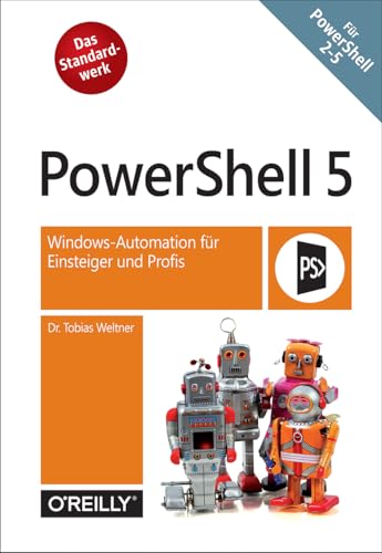 PowerShell 5: Windows-Automation für Einsteiger und Profis