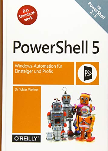 PowerShell 5: Windows-Automation für Einsteiger und Profis