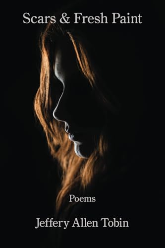 Scars & Fresh Paint Scars & Fresh Paint von Kelsay Books