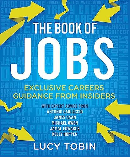 The Book of Jobs: Exclusive careers guidance from insiders The Book of Jobs: Exclusive careers guidance from insiders von Quercus