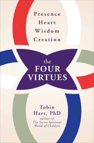The Four Virtues: Presence, Heart, Wisdom, Creation von Atria Books/Beyond Words