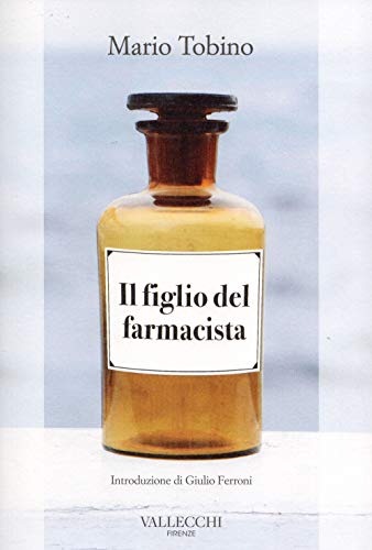Il figlio del farmacista (Narratori Vallecchi) von Vallecchi Firenze