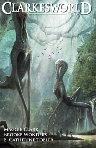 Clarkesworld Issue 74 (Clarkesworld Magazine)