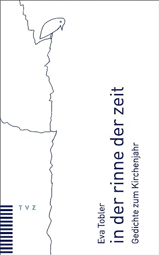 in der rinne der zeit: Gedichte zum Kirchenjahr