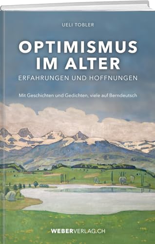 Optimismus im Alter: Erfahrungen und Hoffnungen