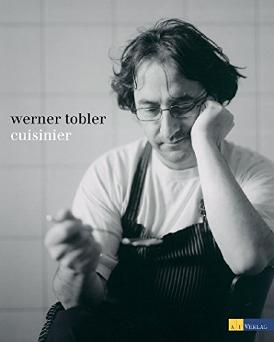 Werner Tobler - Cuisinier von AT Verlag