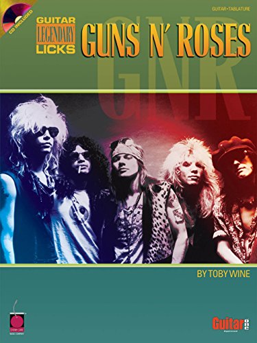 Guns N' Roses: Guitar Legendary Licks Guns N' Roses: Guitar Legendary Licks