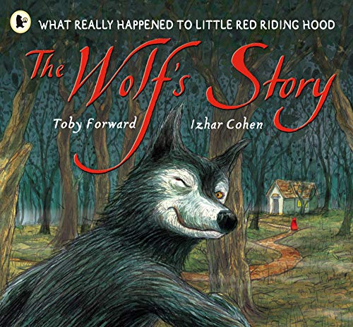 The Wolf's Story: What Really Happened to Little Red Riding Hood von WALKER BOOKS