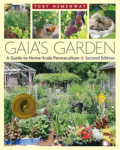 Gaia's Garden: A Guide to Home-Scale Permaculture, 2nd Edition von Chelsea Green Publishing Company