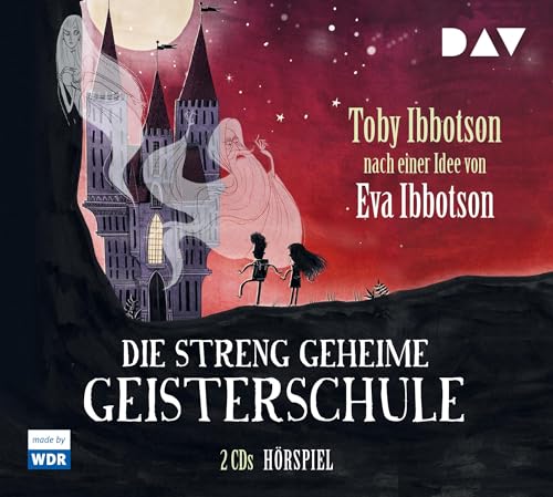 Die streng geheime Geisterschule: Hörspiel (2 CDs)