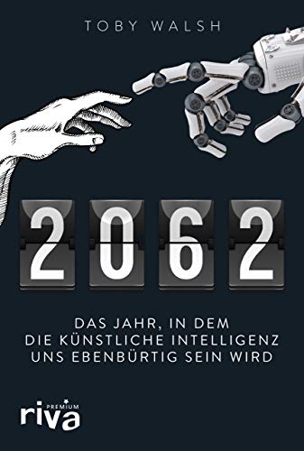 2062: Das Jahr, in dem die künstliche Intelligenz uns ebenbürtig sein wird von RIVA