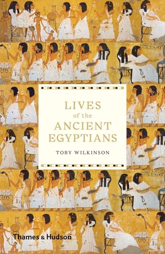 Lives of the Ancient Egyptians von Thames & Hudson