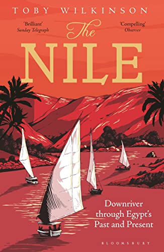 The Nile: Downriver Through Egypt’s Past and Present von Bloomsbury Paperbacks