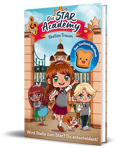 Die Star Academy: Stellas Traum: Wird Stella zum Star? Du entscheidest! Ein Spielbuch von TocaToast von CE Community Editions