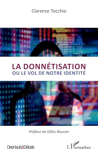 La donnétisation: ou le vol de notre identité von Editions L'Harmattan