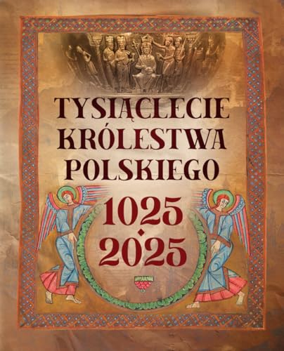 Tysiąclecie królestwa polskiego. 1025-2025 von SBM