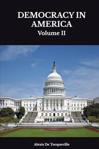 DEMOCRACY IN AMERICA: Volume II von Independently published