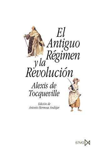 El Antiguo Régimen y la revolución (Fundamentos, Band 217) von ISTMO, S.A.