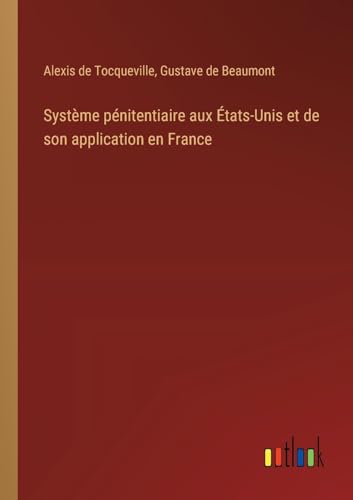Système pénitentiaire aux États-Unis et de son application en France von Outlook Verlag