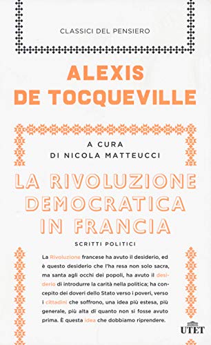 La rivoluzione democratica in Francia. Scritti politici (Classici del pensiero) von CLASSICI DEL PENSIERO