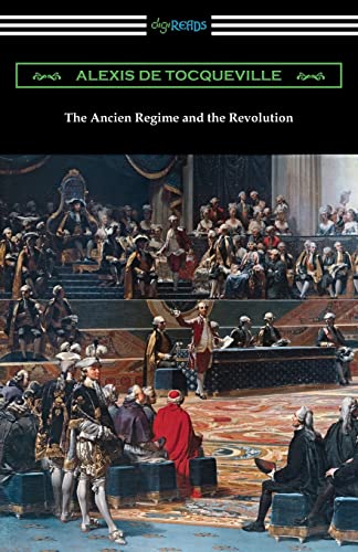 The Ancien Regime and the Revolution von Digireads.com