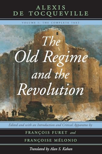 The Old Regime and the Revolution, Volume I: The Complete Text von University of Chicago Press