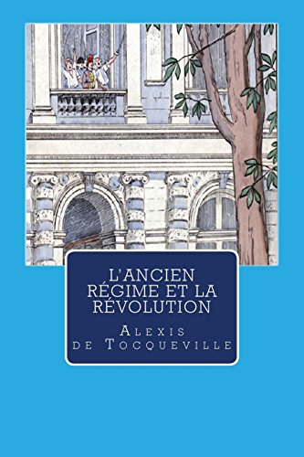 L'Ancien régime et la Révolution von CreateSpace Independent Publishing Platform