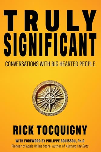Truly Significant: Conversations with Big Hearted People Truly Significant: Conversations with Big Hearted People von WordCrafts Press