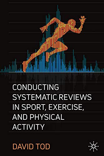 Conducting Systematic Reviews in Sport, Exercise, and Physical Activity von MACMILLAN