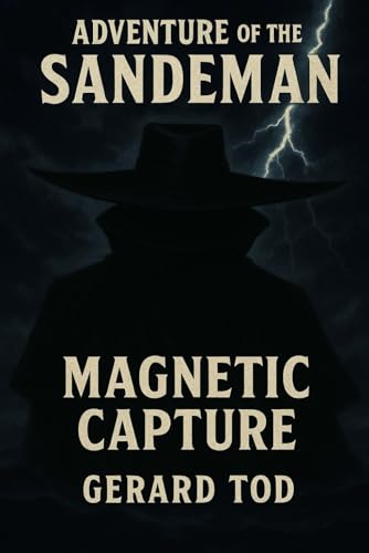 Adventure of the Sandeman: Magnetic Capture Adventure of the Sandeman: Magnetic Capture von Independently published