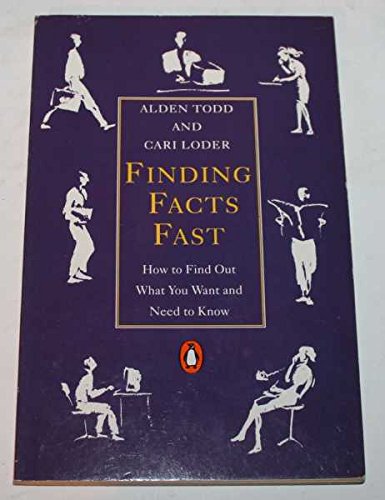 Finding Facts Fast: How to Find out what You Want And Need to Know