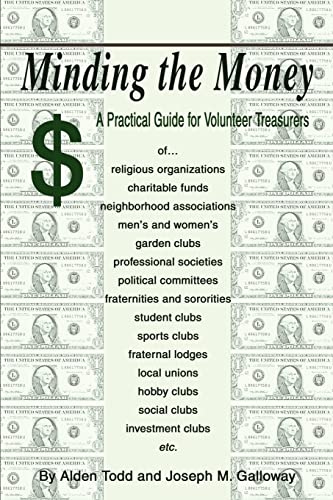 Minding the Money: A Practical Guide for Volunteer Treasurers von iUniverse
