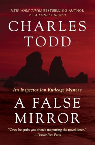 FALSE MIRROR: An Inspector Ian Rutledge Mystery (Inspector Ian Rutledge Mysteries, 9, Band 9) von William Morrow