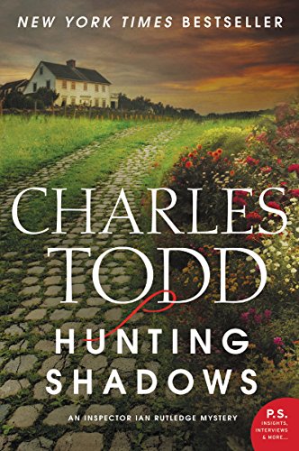 Hunting Shadows: An Inspector Ian Rutledge Mystery (Inspector Ian Rutledge Mysteries, 16, Band 16)
