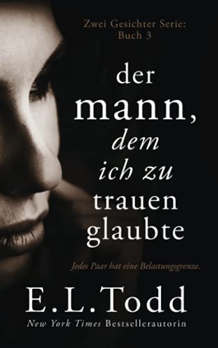 Der Mann, dem ich zu trauen glaubte (Zwei Gesichter, Band 3) von Independently published