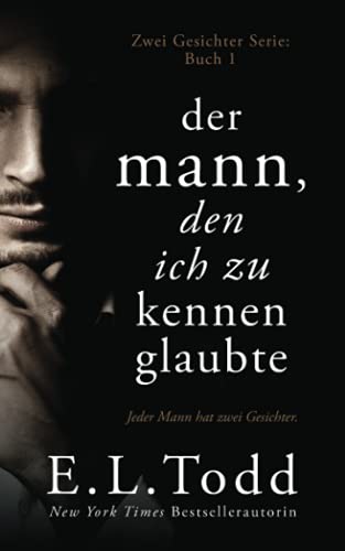 Der Mann, den ich zu kennen glaubte (Zwei Gesichter, Band 1) von Independently published