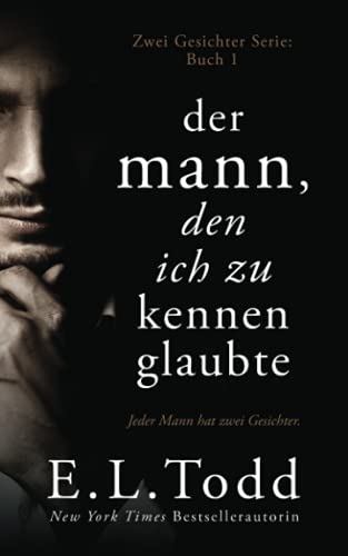 Der Mann, den ich zu kennen glaubte (Zwei Gesichter, Band 1)