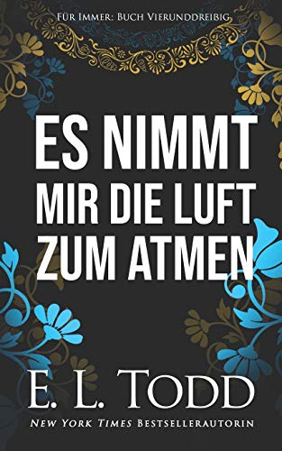 Es nimmt mir die Luft zum Atmen (Für Immer, Band 34) von Independently Published