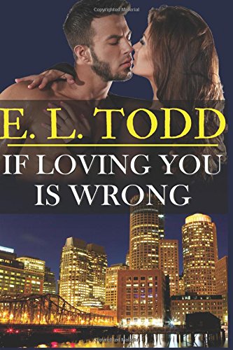 If Loving You Is Wrong (Forever and Ever, Band 2)