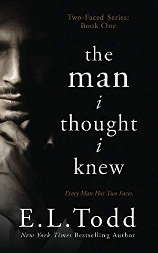 The Man I Thought I Knew (Two-Faced, Band 1) von Independently Published
