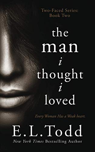 The Man I Thought I Loved (Two-Faced, Band 2) von Independently Published
