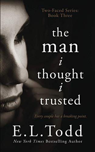 The Man I Thought I Trusted (Two-Faced, Band 3) von Independently Published