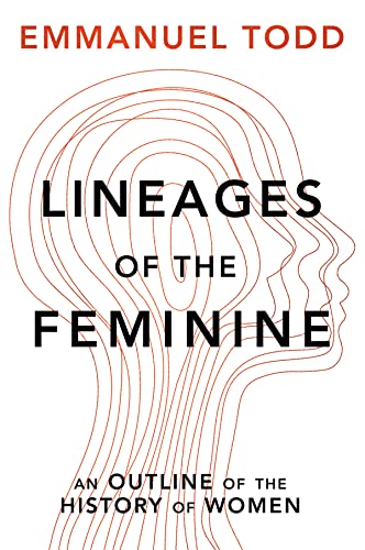 Lineages of the Feminine: An Outline of the History of Women von Polity Press