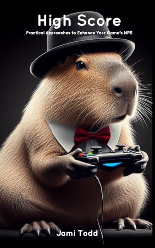 High Score: Practical Approaches to Enhance Your Game's NPS von Blurb