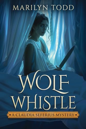 Wolf Whistle (A Claudia Seferius Mystery, Band 4) von White City Press