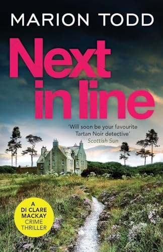 Next in Line: A must-read Scottish crime thriller (Detective Clare MacKay, Band 5)