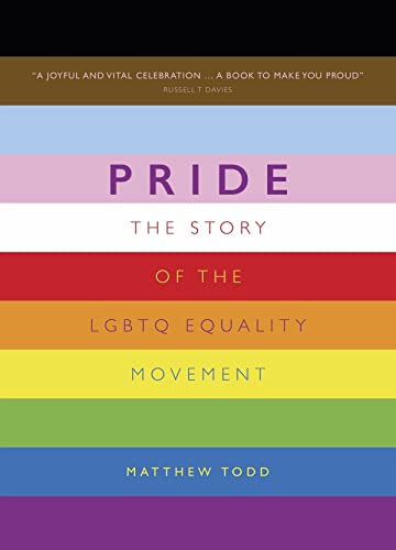 Pride: The Story of the LGBTQ Equality Movement von Welbeck