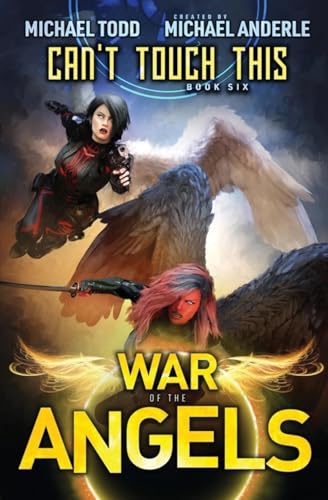 Can’t Touch This: A Supernatural Action Adventure Opera (War Of The Angels, Band 6) von LMBPN Publishing