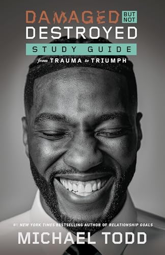 Damaged but Not Destroyed Study Guide: From Trauma to Triumph von The Crown Publishing Group