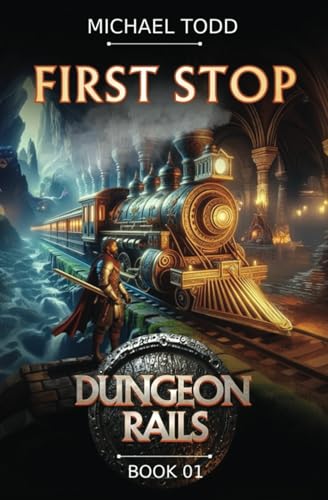 First Stop (Dungeon Rails, Band 1) von LMBPN Publishing